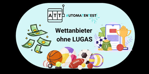 Wettanbieter ohne LUGAS – Wetten ohne Registrierung